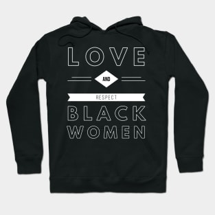 Love And Respect Black Women | African American Hoodie